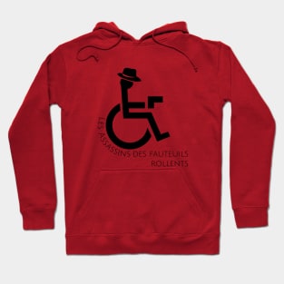 Les Assassins des Fauteuils Rollents Hoodie